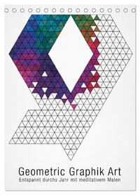 Geometric Graphik Art (Tischkalender 2026 DIN A5 hoch), CALVENDO Monatskalender