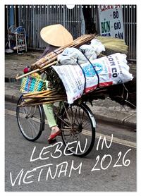 Leben in Vietnam 2026 (Wandkalender 2026 DIN A3 hoch), CALVENDO Monatskalender