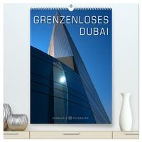 Grenzenloses Dubai (hochwertiger Premium Wandkalender 2026 DIN A2 hoch), Kunstdruck in Hochglanz