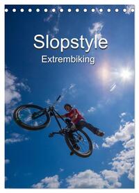 Slopestyle Extrembiking (Tischkalender 2026 DIN A5 hoch), CALVENDO Monatskalender