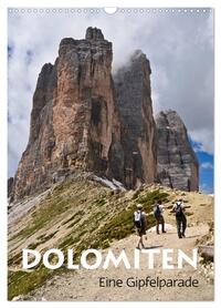 Dolomiten – Eine Gipfelparade (Wandkalender 2026 DIN A3 hoch), CALVENDO Monatskalender