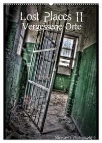 Lost Places II, Vergessene Orte (Wandkalender 2026 DIN A2 hoch), CALVENDO Monatskalender