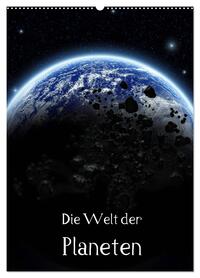 Die Welt der Planeten (Wandkalender 2026 DIN A2 hoch), CALVENDO Monatskalender