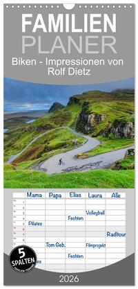 Familienplaner 2026 - Biken - Impressionen von Rolf Dietz mit 5 Spalten (Wandkalender, 21 x 45 cm) CALVENDO