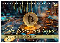 Crypto and Blockchain THE FUTURE HAS BEGUN (Desk Calendar 2026 DIN A5 landscape), CALVENDO 12 Month DeskCalendar