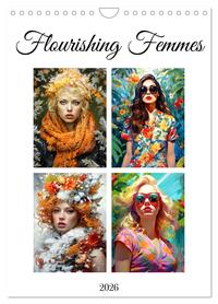 Flourishing Femmes (Wall Calendar 2026 DIN A4 portrait), CALVENDO 12 Month Wall Calendar