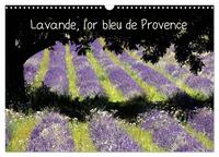 Lavande, l'or bleu de Provence (Calendrier mural 2026 DIN A3 vertical), CALVENDO calendrier mensuel