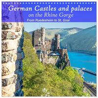 German castles and palaces on the Upper Middle Rhine Part One (Wall Calendar 2026 12 × 12 Inch) CALVENDO 12 Month Wall Calendar