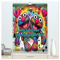 Und welches Sternzeichen bist du (hochwertiger Premium Wandkalender 2026 DIN A2 hoch), Kunstdruck in Hochglanz