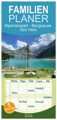 Familienplaner 2026 - Alpenauszeit - Bergpause fürs Herz mit 5 Spalten (Wandkalender, 21 x 45 cm) CALVENDO