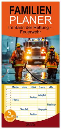 Familienplaner 2026 - Im Bann der Rettung - Feuerwehr mit 5 Spalten (Wandkalender, 21 x 45 cm) CALVENDO