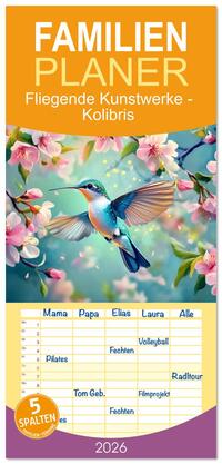 Familienplaner 2026 - Fliegende Kunstwerke - Kolibris mit 5 Spalten (Wandkalender, 21 x 45 cm) CALVENDO