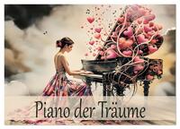 Piano der Träume (Wandkalender 2026 DIN A3 quer), CALVENDO Monatskalender