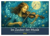 Im Zauber der Musik - Romantische Kunstwerke zwischen Klang und Farbe (Wandkalender 2026 DIN A2 quer), CALVENDO Monatskalender