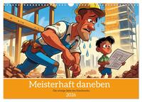 Meisterhaft daneben – Die witzige Seite des Handwerks (Wandkalender 2026 DIN A3 quer), CALVENDO Monatskalender
