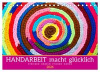 Handarbeit macht glücklich (Tischkalender 2026 DIN A5 quer), CALVENDO Monatskalender