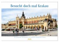 Besucht doch mal Krakau (Wandkalender 2026 DIN A3 quer), CALVENDO Monatskalender