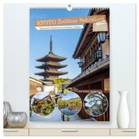 Kyoto - Zeitlose Schönheit (hochwertiger Premium Wandkalender 2026 DIN A2 hoch), Kunstdruck in Hochglanz