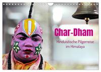 Char Dham - hinduistische Pilgerreise im Himalaya (Wandkalender 2026 DIN A4 quer), CALVENDO Monatskalender