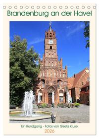 Brandenburg an der Havel - Ein Rundgang (Tischkalender 2026 DIN A5 hoch), CALVENDO Monatskalender