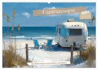Caravanesque (Wandkalender 2026 DIN A2 quer), CALVENDO Monatskalender