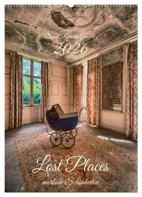 Lost Places - morbide Schönheiten (Wandkalender 2026 DIN A2 hoch), CALVENDO Monatskalender