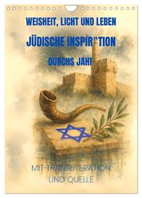 Weisheit, Licht und Leben – Jüdische Inspiration durchs Jahr (Wandkalender 2026 DIN A4 hoch), CALVENDO Monatskalender