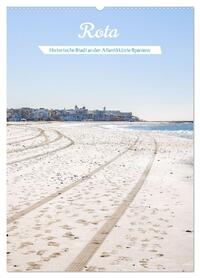 Rota – Andalusiens Schatz am Atlantik (Wandkalender 2026 DIN A2 hoch), CALVENDO Monatskalender