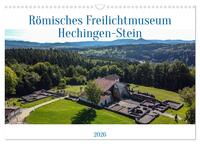 Römisches Freilichtmuseum Hechingen-Stein 2026 (Wandkalender 2026 DIN A3 quer), CALVENDO Monatskalender
