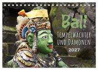 Bali - Tempelwächter und Dämonen (Tischkalender 2027 DIN A5 quer), CALVENDO Monatskalender