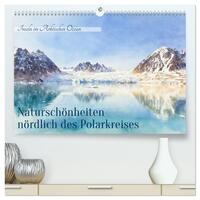 Naturschönheiten nördlich des Polarkreises (hochwertiger Premium Wandkalender 2027 DIN A2 quer), Kunstdruck in Hochglanz