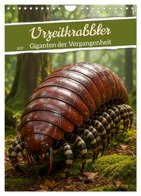 Urzeitkrabbler – Giganten der Vergangenheit (Wandkalender 2027 DIN A4 hoch), CALVENDO Monatskalender