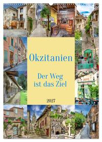 Okzitanien, Der Weg ist das Ziel (Wandkalender 2027 DIN A2 hoch), CALVENDO Monatskalender