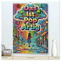 Das ist Pop Artig (hochwertiger Premium Wandkalender 2027 DIN A2 hoch), Kunstdruck in Hochglanz