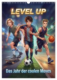 Level Up - Das Jahr der coolen Moves (Wandkalender 2027 DIN A3 hoch), CALVENDO Monatskalender