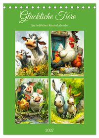 Glückliche Tiere. Ein lieblicher Kinderkalender (Tischkalender 2027 DIN A5 hoch), CALVENDO Monatskalender