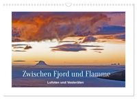 Zwischen Fjord und Flamme (Wandkalender 2027 DIN A3 quer), CALVENDO Monatskalender