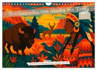 Nordamerika von Alaska bis Texas - Wild, Weit und Wunderschön (Wandkalender 2027 DIN A4 quer), CALVENDO Monatskalender