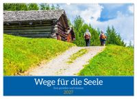 Wege für die Seele (Wandkalender 2027 DIN A2 quer), CALVENDO Monatskalender
