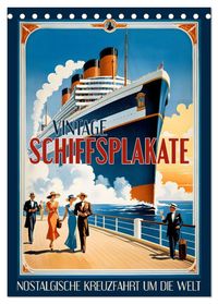 Vintage Schiffsplakate - nostalgische Kreuzfahrt um die Welt (Tischkalender 2027 DIN A5 hoch), CALVENDO Monatskalender