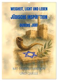Weisheit, Licht und Leben – Jüdische Inspiration durchs Jahr (Wandkalender 2027 DIN A2 hoch), CALVENDO Monatskalender
