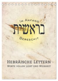 Hebräische Lettern - Worte voller Licht und Weisheit (Tischkalender 2027 DIN A5 hoch), CALVENDO Monatskalender