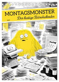 Montagsmonster - der lustige Bürokalender (Tischkalender 2027 DIN A5 hoch), CALVENDO Monatskalender