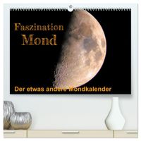 Faszination Mond - der etwas andere Mondkalender (hochwertiger Premium Wandkalender 2027 DIN A2 quer), Kunstdruck in Hochglanz