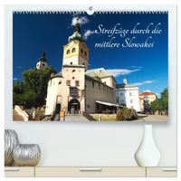 Streifzüge durch die mittlere Slowakei (hochwertiger Premium Wandkalender 2027 DIN A2 quer), Kunstdruck in Hochglanz