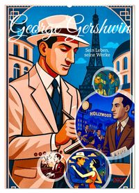 George Gershwin (Wandkalender 2027 DIN A2 hoch), CALVENDO Monatskalender