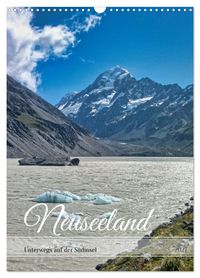 Neuseeland – Unterwegs auf der Südinsel (Wandkalender 2027 DIN A3 hoch), CALVENDO Monatskalender