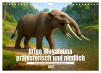 Urige Megafauna prähistorisch und niedlich (Wandkalender 2027 DIN A4 quer), CALVENDO Monatskalender