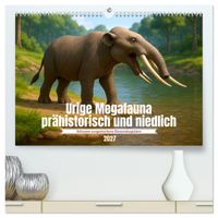 Urige Megafauna prähistorisch und niedlich (hochwertiger Premium Wandkalender 2027 DIN A2 quer), Kunstdruck in Hochglanz