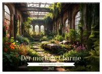 Der morbide Charme (Wandkalender 2027 DIN A2 quer), CALVENDO Monatskalender